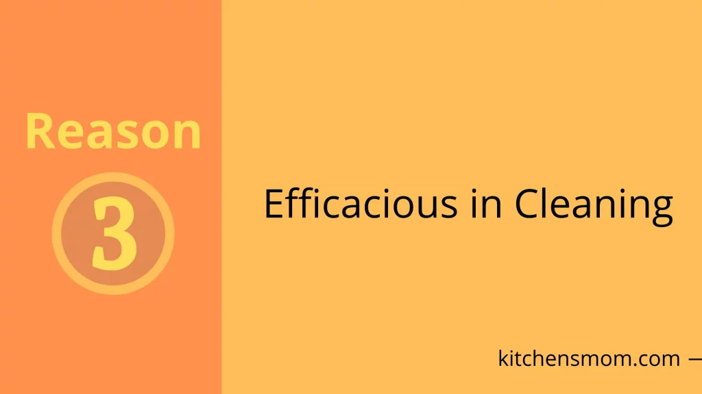 Efficacious in Cleaning