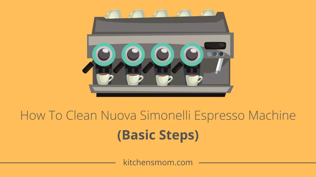 How To Clean Nuova Simonelli Espresso Machine