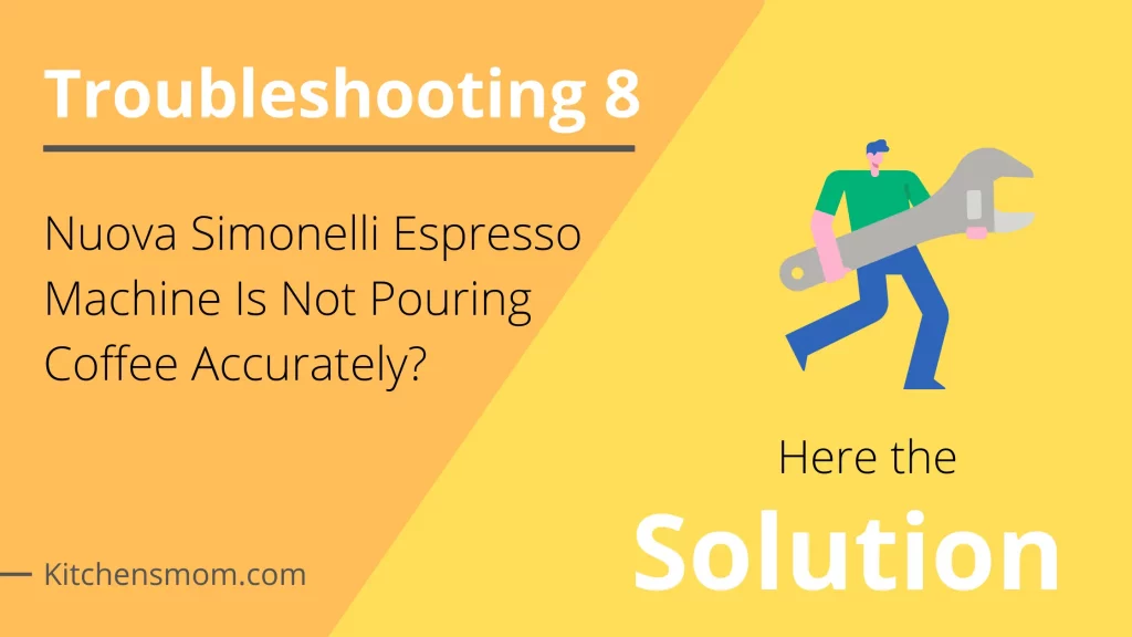 nuova simonelli espresso machine is not pouring coffee accurately