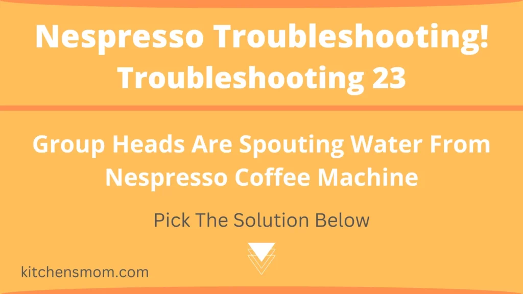 Group Heads Are Spouting Water From Nespresso Coffee Machine