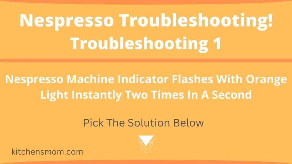 Nespresso Machine Indicator Flashes With Orange Light Instantly Two Times In A Second
