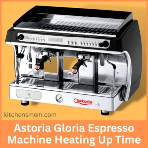 Astoria Gloria Espresso Machine Heating Up Time