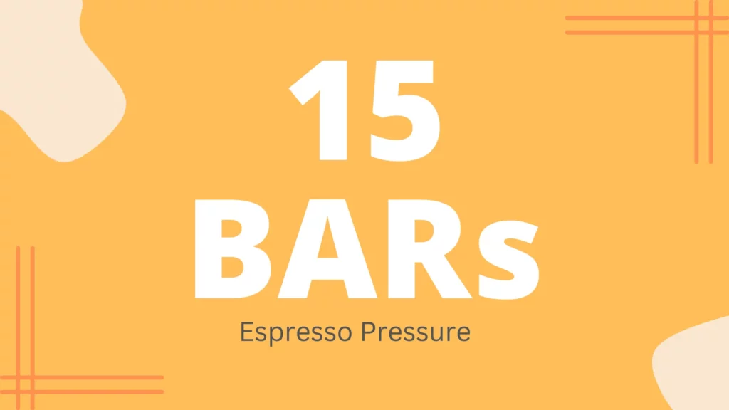 What Does 15 Bar Espresso Mean