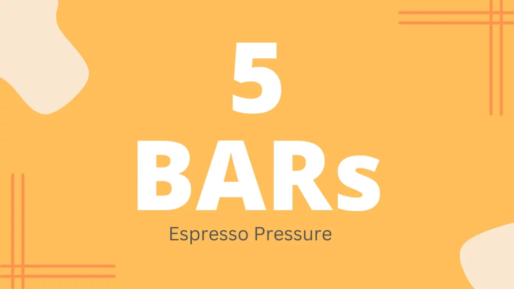 What Does 5 Bar Espresso Mean