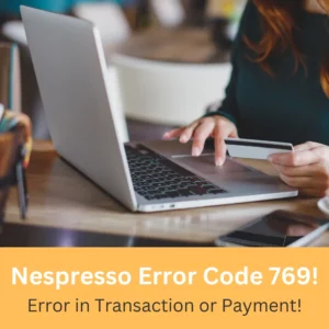 Nespresso Error Code 769