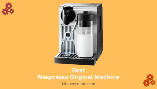 Best Nespresso Original Machine